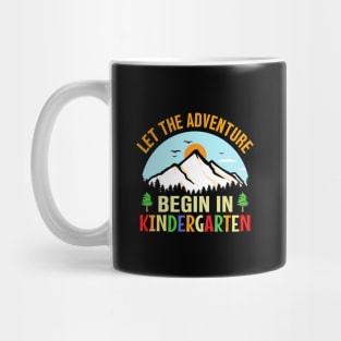 Let The Adventure Begin in kindergarten first day of school Mug